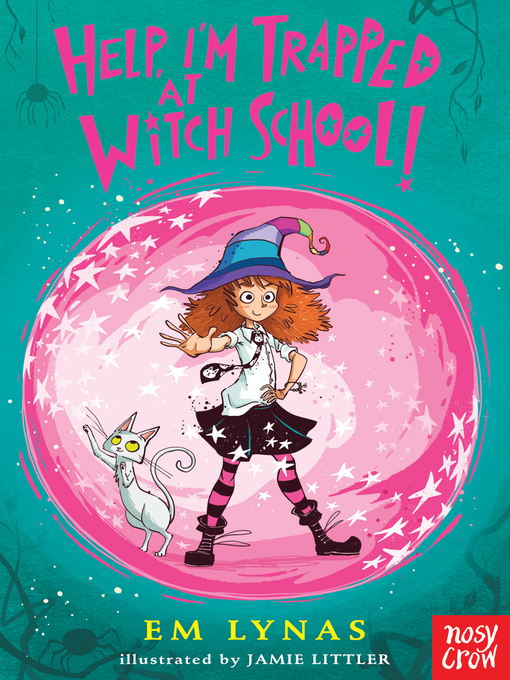 Title details for Help! I'm Trapped at Witch School! by Em Lynas - Available